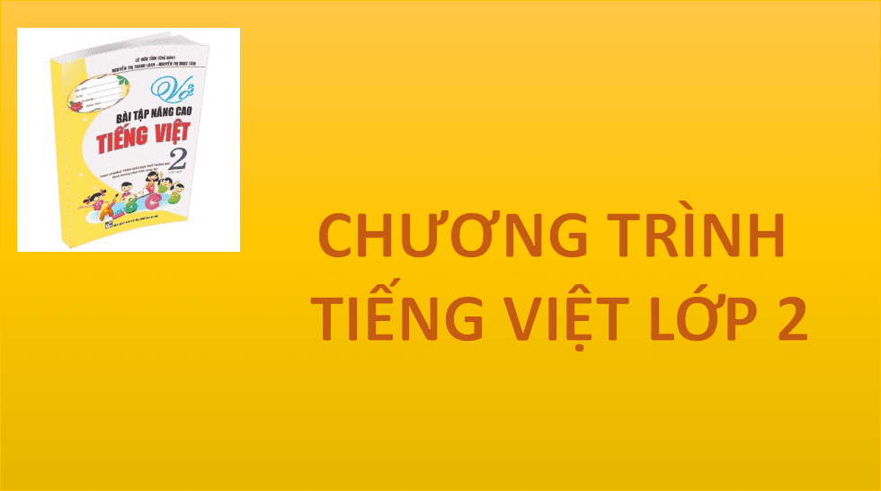 [FULL BỘ] Chương trình Tiếng Việt lớp 2 ( MỚI NHẤT 2022) - BNHTZ